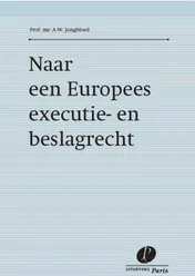 Omslag van Naar een Europees executie- en beslagrecht