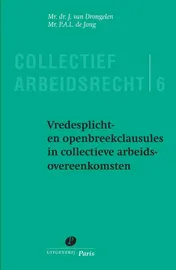 Omslag van Vredesplicht- en openbreekclausules in collectieve arbeidsovereenkomsten