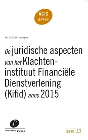 Omslag van De juridische aspecten van het Klachteninstituut Financiële Dienstverlening (Kifid) anno 2015