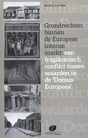 Omslag van Grondrechten binnen de Europese interne markt: een tragikomisch conflict tussen waarden in de 'Domus Europaea'
