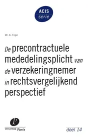 Omslag van De precontractuele mededelingsplicht van de verzekeringnemer in rechtsvergelijkend perspectief