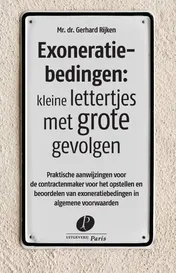 Omslag van Exoneratiebedingen: kleine lettertjes met grote gevolgen