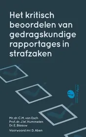 Omslag van Het kritisch beoordelen van gedragskundige rapportages in strafzaken