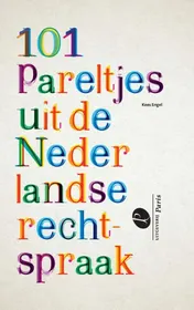 Omslag van 101 Pareltjes in de Nederlandse rechtspraak