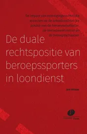 Omslag van De duale rechtspositie van beroepssporters in loondienst