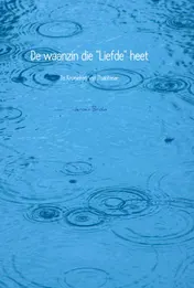 Omslag van De waanzin die "Liefde" heet