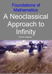 Omslag van Foundations of Mathematics. A Neoclassical Approach to Infinity