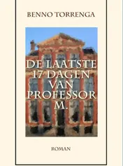 Omslag van De laatste 17 dagen van Professor M.