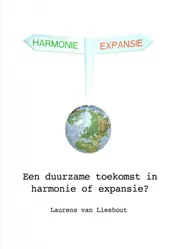 Omslag van Een duurzame toekomst in harmonie of expansie?