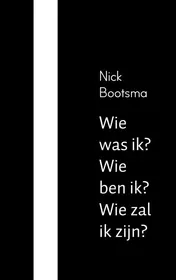 Omslag van Wie was ik? Wie ben ik? Wie zal ik zijn?