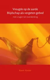 Omslag van Vreugde op de aarde Blijdschap als vergeten gebod
