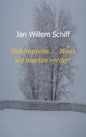 Omslag van Shit happens. Maar wij moeten verder!