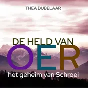 Omslag van De held van Oer en het geheim van Schroei