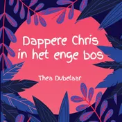 Omslag van Dappere Chris in het enge bos