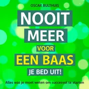 Omslag van Nooit meer voor een baas je bed uit
