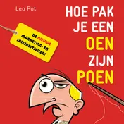 Omslag van Hoe pak je een oen zijn poen?
