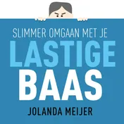 Omslag van Slimmer omgaan met je lastige baas