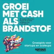 Omslag van Groei met cash als brandstof - Sprout Groeigids