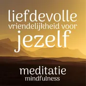 Omslag van Liefdevolle vriendelijkheid voor jezelf