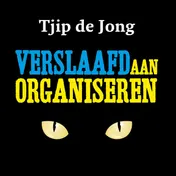 Omslag van Verslaafd aan organiseren