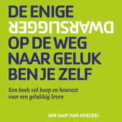 Omslag van De enige dwarsligger op de weg naar geluk ben je zelf