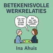Omslag van Betekenisvolle werkrelaties