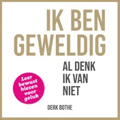 Omslag van Ik ben geweldig al denk ik van niet