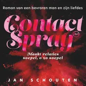 Omslag van Contactspray: Maakt relaties soepel, o zo soepel