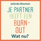Omslag van Je partner heeft een burn-out. Wat nu?