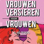 Omslag van Vrouwen versieren voor vrouwen