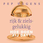 Omslag van Stinkend rijk & zielsgelukkig