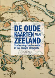 Omslag van De oude kaarten van Zeeland