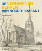 Omslag van De verdwenen kerken van Noord-Brabant