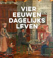 Omslag van Vier eeuwen dagelijks leven