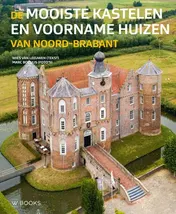 Omslag van De mooiste kastelen en voorname huizen van Noord-Brabant
