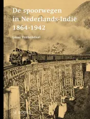 Omslag van De spoorwegen in Nederlands-Indië 1864-1942