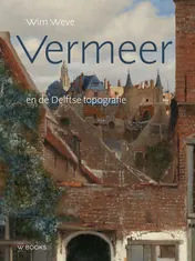 Omslag van Vermeer en de Delftse topografie