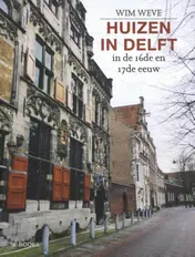 Omslag van Huizen in Delft in de 16de en 17de eeuw