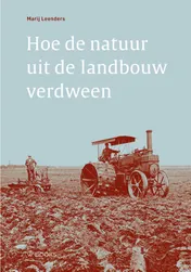 Omslag van Hoe de natuur uit de landbouw verdween