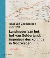 Omslag van Landmeter aan het hof van Gelderland, Ingenieur des konings in Noorwegen