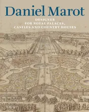Omslag van Daniel Marot: Designer for Royal Palaces, Castles and Country Houses