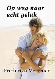 Omslag van Op weg naar echt geluk