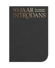 Omslag van Vijftig jaar Introdans