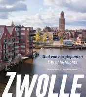 Omslag van Zwolle, stad van hoogtepunten/city of highlights