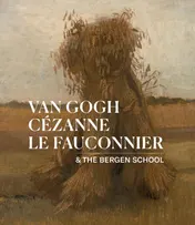 Omslag van Van Gogh, Cézanne, Le Fauconnier & the Bergen School
