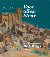 Omslag van Leven en werk van Bob Buys (1912-1970)