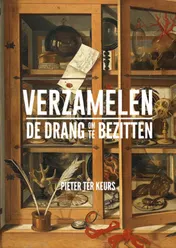 Omslag van Verzamelen - De drang om te bezitten