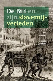 Omslag van De Bilt en zijn slavernijverleden