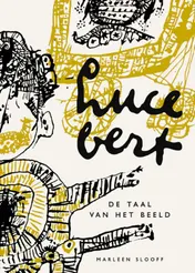 Omslag van Lucebert – De taal van het beeld