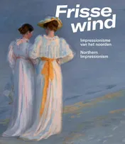Omslag van Frisse Wind - Impressionisme van het Noorden
